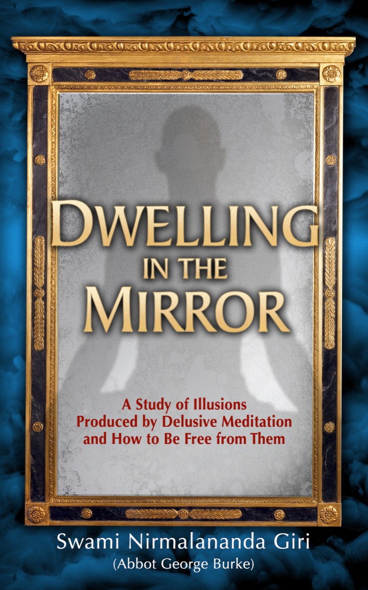 Cover of Dwelling in the Mirror by Swami Nirmalananda Giri